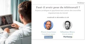 Webinar Faut-il avoir peur du télétravail ?