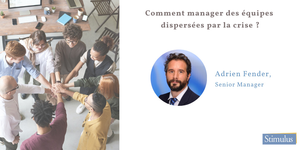 "Comment manager des équipes dispersées par la crise ?"